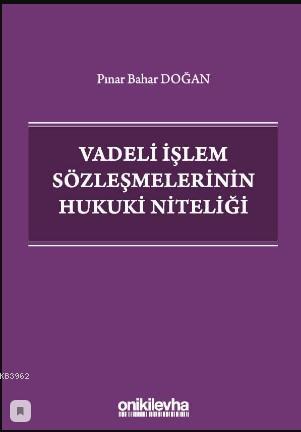Vadeli İşlem Sözleşmelerinin Hukuki Niteliği