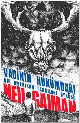 Vadinin Hükümdarı; Bir Amerikan Tanrıları Öyküsü