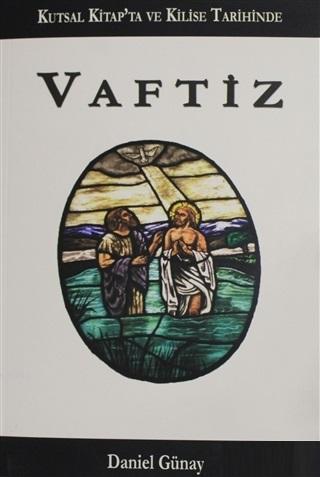 Vaftiz; Kutsal Kitap'ta ve Kilise Tarihinde
