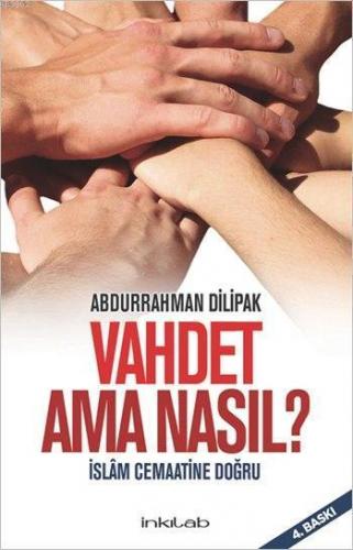 Vahdet Ama Nasıl?; İslâm Cemaatine Doğru
