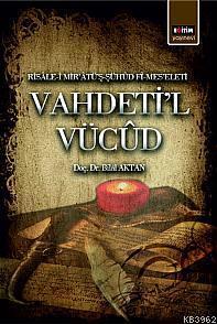 Vahdeti'l Vücûd; Risâle-i Mirâtüş-Şühûd Fî-Meseleti