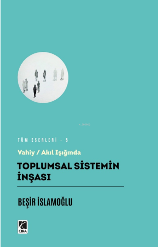 Vahiy - Akıl Işığında Toplumsal Sistemin İnşası