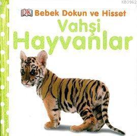 Vahşi Hayvanlar; 0-2 Yaş
