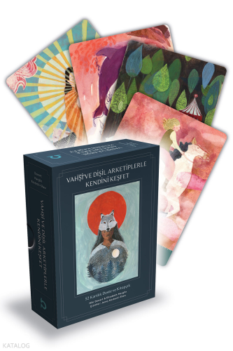 Vahşi ve Dişil Arketiplerle Kendini Keşfet - 52 Kartlık Deste ve Kitapçık