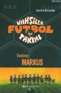 Vahşiler Futbol Takımı 13; Yenilmez Markus