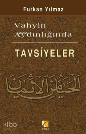 Vahyin Aydınlığında Tavsiyeler