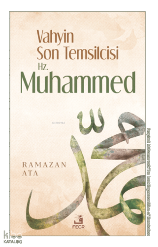 Vahyin Son Temsilcisi Hz. Muhammed