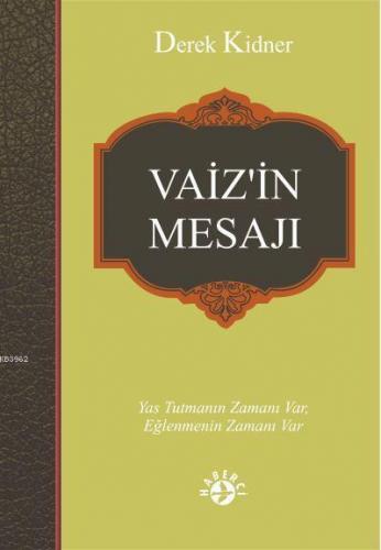 Vaiz'in Mesajı; Yas Tutmanın Zamanı Var, Eğlenmenin Zamanı Var