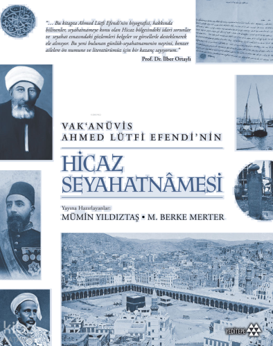 Vak’anüvis Ahmed Lütfi Efendi’nin Hicaz Seyahatnâmesi (Ciltli)