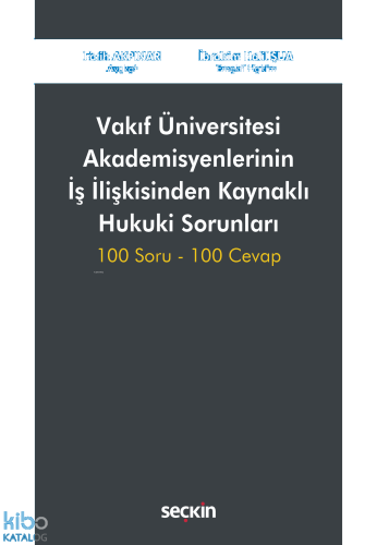 Vakıf Üniversitesi Akademisyenlerinin İş İlişkisinden Kaynaklı Hukuki Sorunları