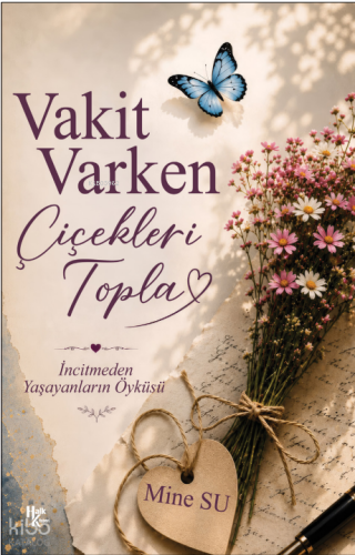 Vakit Varken Çiçekleri Topla