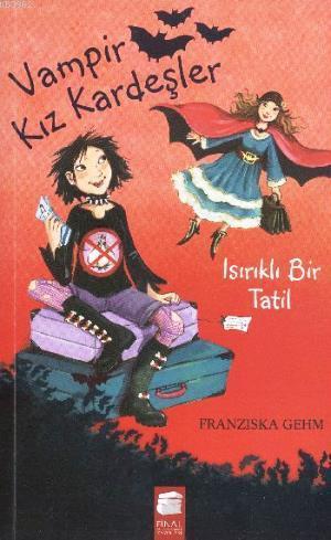 Vampir Kız Kardeşler 5; Isırıklı Bir Tatil (11-15 Yaş)