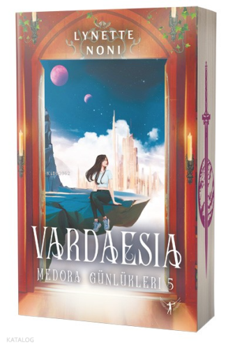 Vardaesia;Medora Günlükleri 5