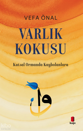Varlık Kokusu;Kutsal Ormanda Kaybolanlara