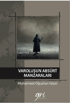 Varoluşun Absürt Manzaraları