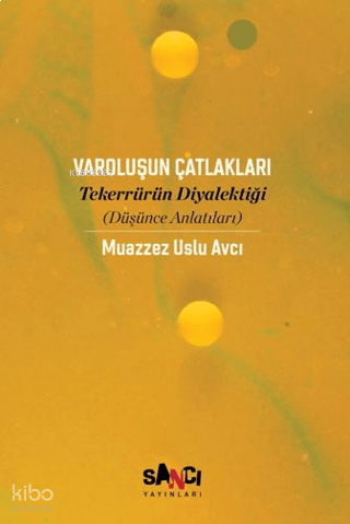 Varoluşun Çatlakları;Tekerrürün Diyalektiği