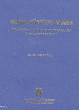 Vatan, Hürriyet, Ekmek