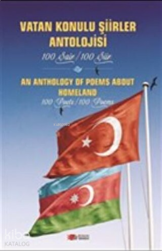 Vatan Konulu Şiirler Antolojisi (100 Şair-100 Şiir)