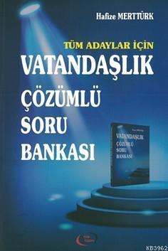 Vatandaşlık Çözümlü Soru Bankası; Tüm Adaylar İçin