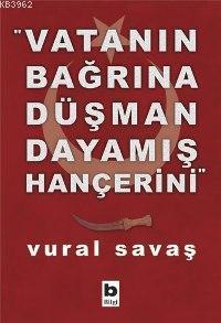Vatanın Bağrına Düşman Dayamış Hançerini