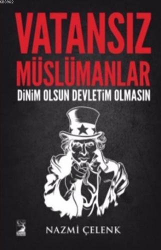 Vatansız Müslümanlar; Dinim Olsun Devletim Olmasın