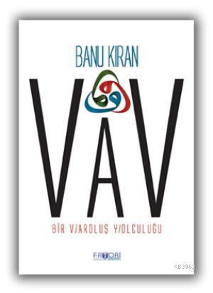 Vav; Bir Varoluş Yolculuğu