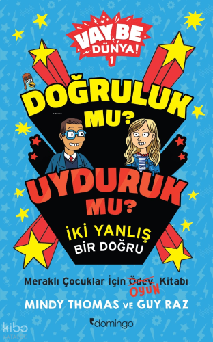 Vay Be Dünya! - Doğruluk mu? Uyduruk mu?;İki Yanlış Bir Doğru