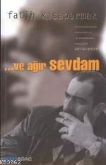 ...ve Ağır Sevdam
