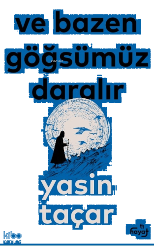 Ve Bazen Göğsümüz Daralır