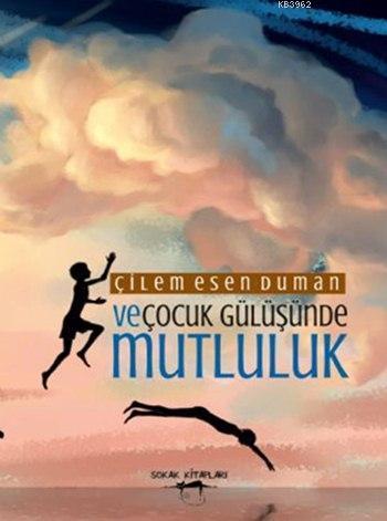 Ve Çocuk Gülüşünde Mutluluk