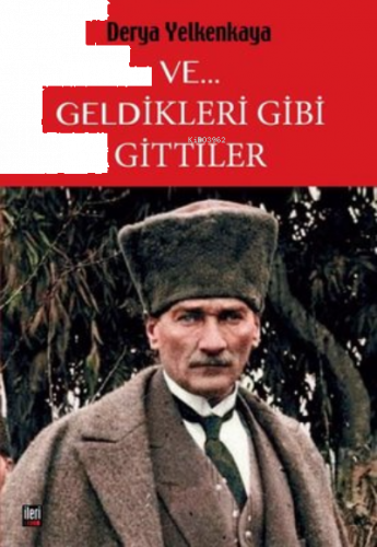 Ve... Geldikleri Gibi Gittiler