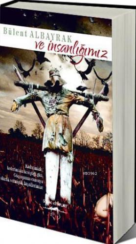 ve İnsanlığımız