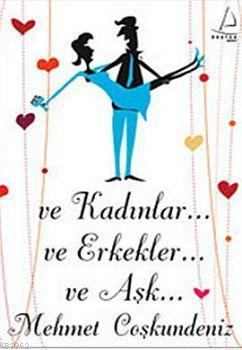 Ve Kadınlar Ve Erkekler Ve Aşk