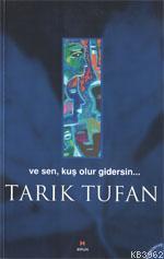 Ve Sen, Kuş Olur Gidersin...