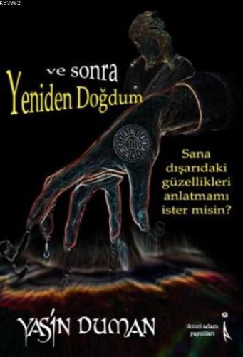 ve Sonra Yeniden Doğdum