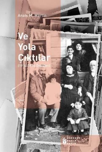 Ve Yola Çıktılar; 1914-1916 Öyküleri