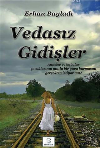 Vedasız Gidişler; Anneler ve Babalar