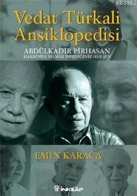 Vedat Türkali Ansiklopedisi; Abdülkadir Pirhasan Hakkında Bilmek İstediğiniz Herşey