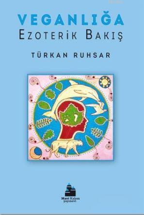 Veganlığa Ezoterik Bakış