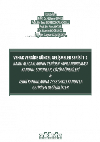 Vehak Vergide Güncel Gelişmeler Serisi 1-2 Kamu Alacaklarının Yeniden 