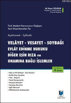 Velayet-Vesayet-soybağı Evlat Edinme Hukuku Diğer Eşin Rıza ve Onamına Bağlı İşlemler