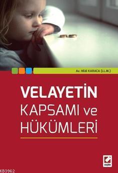 Velayetin Kapsamı ve Hükümleri