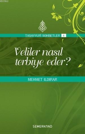 Veliler Nasıl Terbiye Eder?