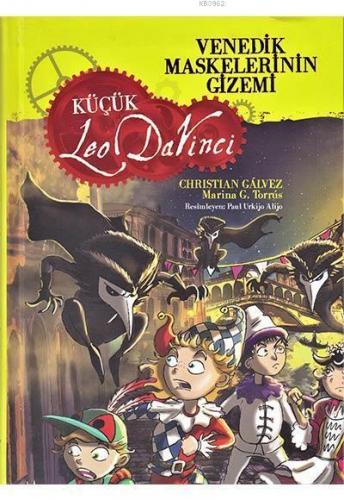 Venedik Maskelerinin Gizemi - Küçük Leo Da Vinci