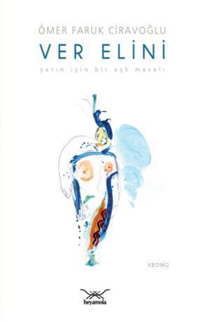 Ver Elini Yarın İçin Bir Aşk Masalı