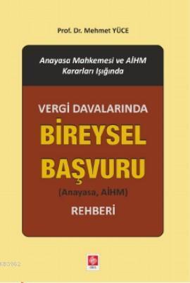 Vergi Davalarında Bireysel Başvuru; (Anayasa, AİHM) Rehberi