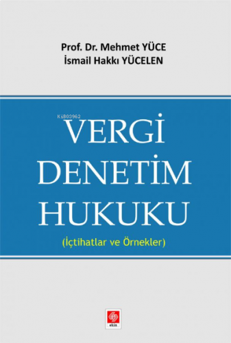 Vergi Denetim Hukuku ;(İçtihatlar ve Örnekler)