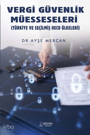 Vergi Güvenlik Müesseseleri;Türkiye ve Seçilmiş OECD Ülkeleri