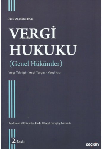 Vergi Hukuku (Genel Hükümler);Vergi Tekniği – Vergi Yargısı – Vergi İcra