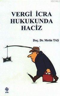 Vergi İcra Hukukunda Haciz